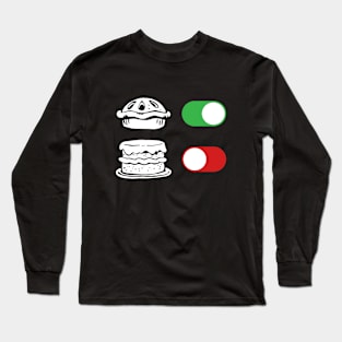 Pie ON Cake OFF Long Sleeve T-Shirt